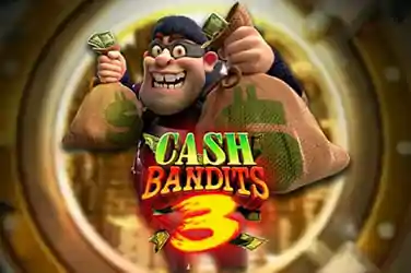 CASH BANDITS 3?v=6.0